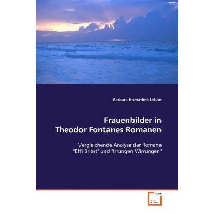 VDM Frauenbilder in Theodor Fontanes Romanen (Barbara Horváthné Urbán, 2008) (55196679)