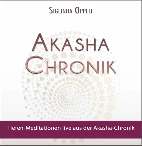 Siglinda Oppelt | Akasha-Chronik | Audio-CD | Deutsch (2020) | 35 Min.
