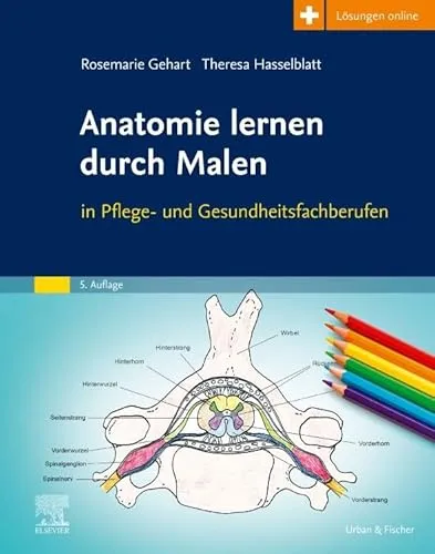 Anatomie lernen durch Malen: in Pflege- und Gesundheitsfachberufen