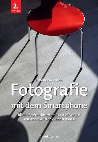 Fotografie mit dem Smartphone: Bilder machen, bearbeiten und verwalten - Luft Malerei: Optimieren Sie Ihre Smartphone-Fotografie mit praktischen Tipps für Android und iPhone, um beeindruckende Bilder zu erstellen.