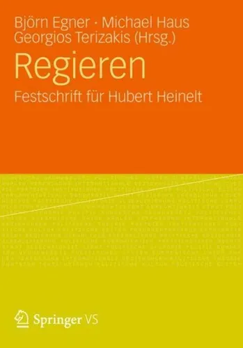 Regieren – Festschrift für Hubert Heinelt - Buch von Björn Egner, 572 Seiten, behandelt Demokratie und Governance. Ideal für Wissenschaftler und Interessierte an politischen Themen.