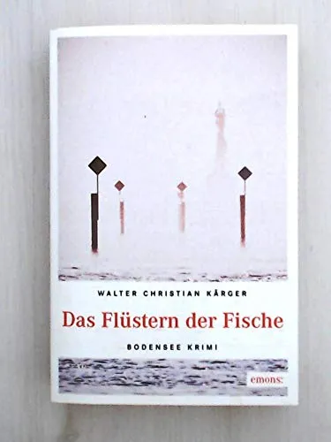 Das Flüstern der Fische: Ein Fall für Kommissar Max Madlener (Bodensee Krimi)