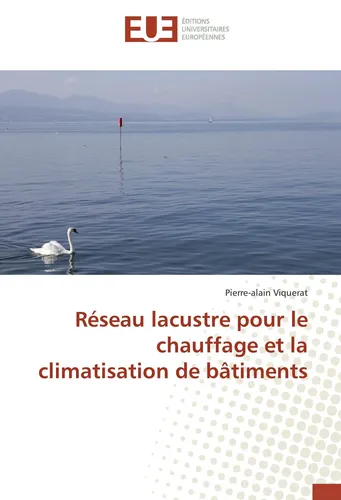 Réseau lacustre pour le chauffage et la climatisation de bâtiments Pierre-Alain