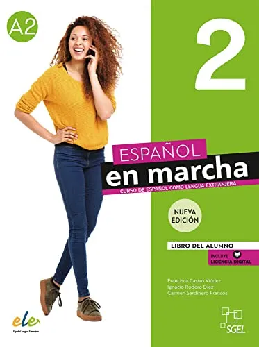 Español en marcha 2 – Nueva edición: Kursbuch für Spanischlerner - Spanisch Kursbücher mit interaktivem Code für verbessertes Lernen und praxisnahe Übungen.