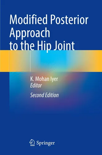 Modified Posterior Approach to the Hip Joint K. Mohan Iyer