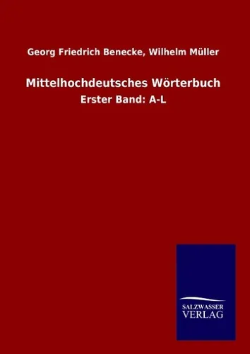 Mittelhochdeutsches Wörterbuch Georg Friedrich Müller Benecke