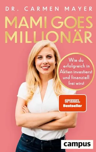 Mami goes Millionär - Hörbuch über erfolgreiche Aktieninvestitionen, für finanzielle Freiheit und Wohlstand
