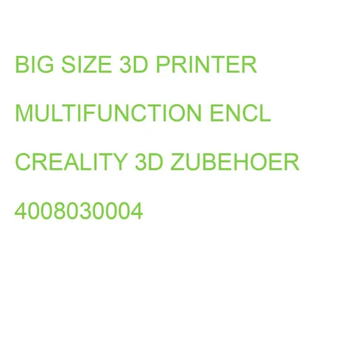 BIG SIZE 3D PRINTER MULTIFUNCTION ENCL CREALITY 3D ZUBEHOER 4008030004
