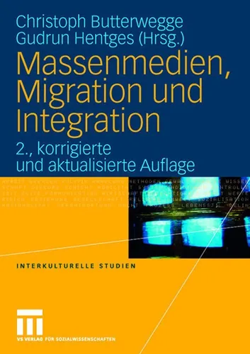 VS Massenmedien, Migration und Integration – Christoph Butterwegge & Gudrun Hentges - Fachbuch über die Rolle der Massenmedien in der Migration und Integration, bietet tiefgehende Analysen und praxisnahe Einblicke.