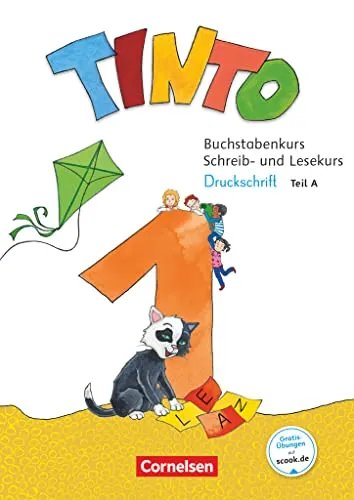 Tinto 1 - Neubearbeitung 2018: 1. Schuljahr - Buchstabenkurs mit Schreib- und Lesekurs Druckschrift: Teil 1+2 im Paket, mit Buchstabenhaus: ... - Teil A+B im Paket, mit Buchstabenhaus