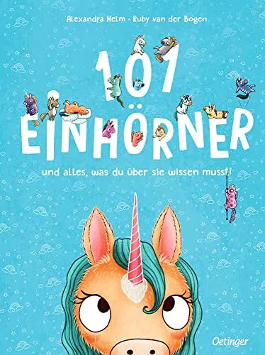 Einhörner und alles, was du über sie wissen musst!: Extragroßes Wimmelbuch mit fantasievollen „Fakten“ für Einhorn-Fans ab 4 Jahren (101 Fabelwesen) 101