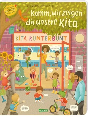 Komm, wir zeigen dir unsere Kita (Constanze von Kitzings Wimmelgeschichten 1): Entdecken, Suchen, Kennenlernen | Wimmelbuch ab 2 Jahren über Vielfalt im Kinderalltag