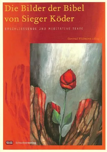 Die Bilder der Bibel von Sieger Köder. Erschliessende und meditative Texte.
