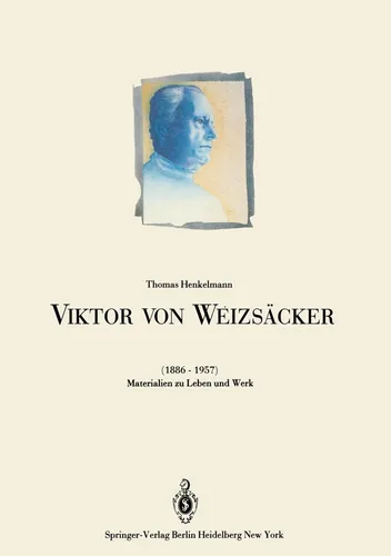 Viktor von Weizsäcker (1886-1957) von Thomas Henkelmann - Taschenbuch über das Leben und Werk von Viktor von Weizsäcker, ideal für Studierende der angewandten Psychologie und Geisteswissenschaften.
