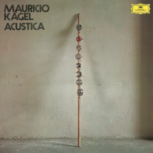 DGG AVANTGARDE 4868216 MAURIZIO KAGEL ACUSTICA KÖLNER ENSEMBLE FÜR NEUE MUSIK