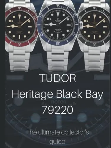 Tudor Heritage Black Bay 79220 - The Ultimate Collector's Guide
