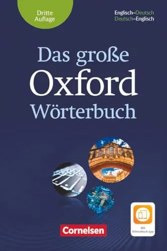 Das große Oxford Wörterbuch - Third Edition - B1-C1 - Lehrbuch Englisch mit beigelegtem Exam Trainer und App, inklusive Aktivierungscode für 2 Jahre WtB-App für interaktives Lernen.