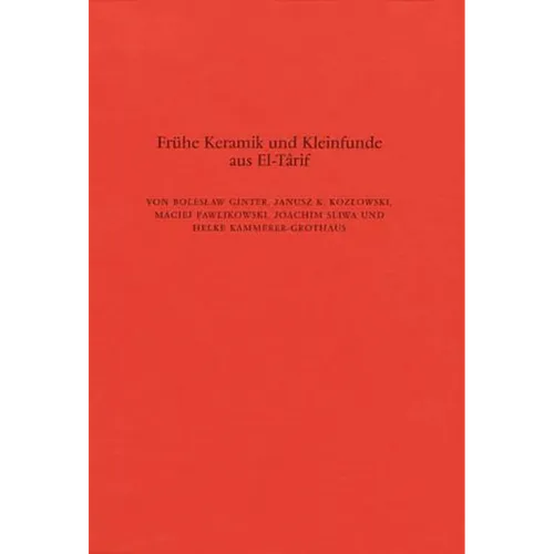 Frühe Keramik und Kleinfunde aus El-Tarif: I: Vordynastische und archaische ...