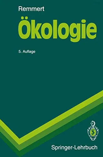 Ökologie: Ein Lehrbuch (Springer-Lehrbuch) - Umfassendes Lehrbuch zur Ökologie, ideal für Studierende und Naturinteressierte, mit aktuellen Erkenntnissen und praxisnahen Beispielen.
