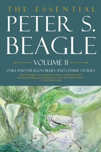 The Essential Peter S. Beagle: Oakland Dragon Blues and Other Stories (2)