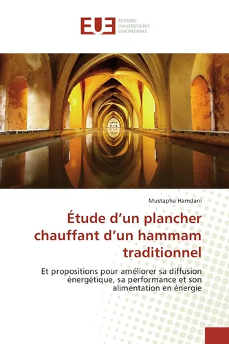 Mustapha Hamdani | Étude d'un plancher chauffant d'un hammam traditionnel | Buch
