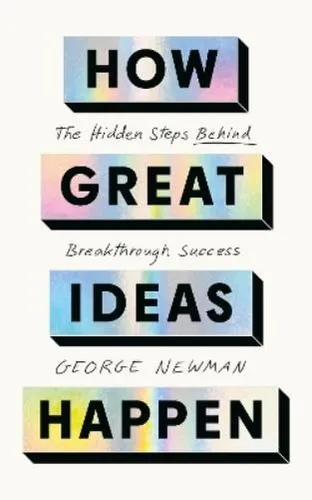 George Newman How Great Ideas Happen (Taschenbuch)