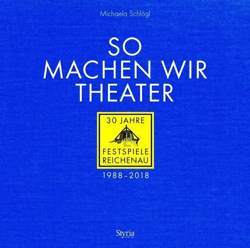 Michaela Schlögl | So machen wir Theater | Buch | Deutsch (2018) | 224 S.