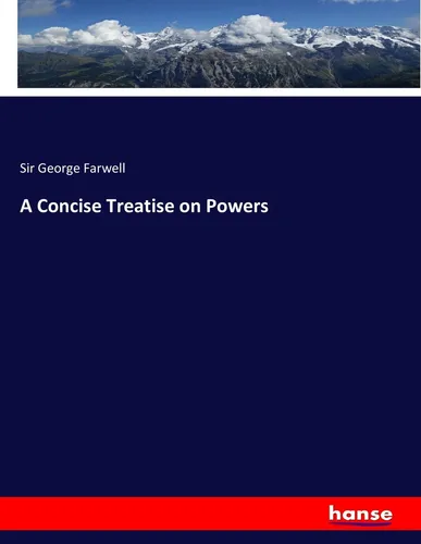 A Concise Treatise on Powers George Farwell