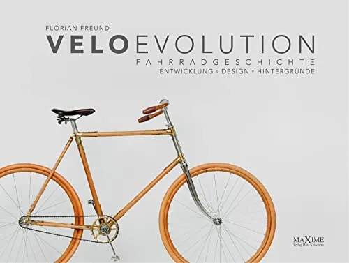 velo evolution - Fahrradgeschichte: Entwicklung - Design - Hintergründe - Buch über die faszinierende Entwicklung und das Design von Fahrrädern, ideal für Fahrradliebhaber und Geschichtsinteressierte in der Kategorie Freizeit, Haus & Garten.