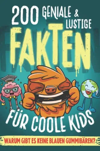 GENIALE & LUSTIGE FAKTEN für coole Kids! Buch für Kinder Geschenkidee Mädchen Geschenk Jungen: Allgemeinwissen Kinder-Buch. Unnützes Wissen aus aller Welt. 7 bis 14 Jahre 11 12 Jungs 200