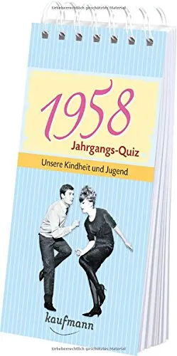 Jahrgangs-Quiz 1958: Unsere Kindheit und Jugend