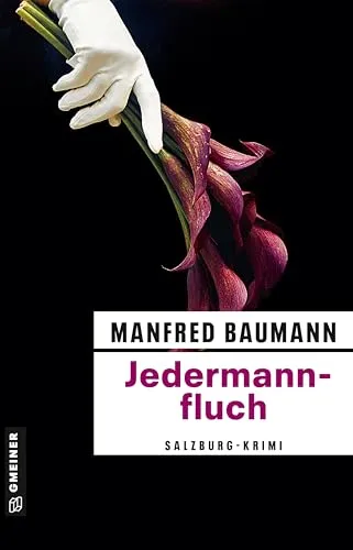 Jedermannfluch: Meranas achter Fall (Kriminalromane im GMEINER-Verlag) (Martin Merana)