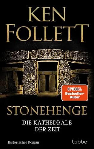 Stonehenge - Die Kathedrale der Zeit von Ken Follett - Fesselnder Roman von Ken Follett über die geheimnisvolle Geschichte von Stonehenge, erscheint als gebundene Ausgabe im Jahr 2025.
