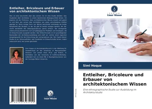 Simi Hoque | Entleiher, Bricoleure und Erbauer von architektonischem Wissen