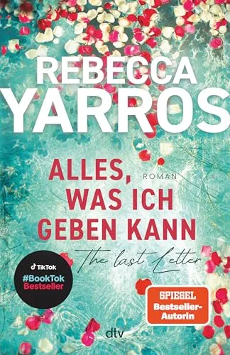 Alles, was ich geben kann – The Last Letter: Roman - Berührender Roman über Liebe und Verlust, ideal als Geschenk zum Valentinstag. Entdecken Sie emotionale Geschichten, die zum Nachdenken anregen und das Herz berühren! Perfekt für romantische Leser.
