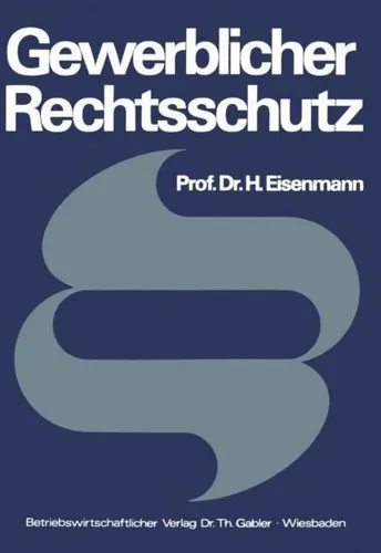 Gewerblicher Rechtsschutz von Hartmut Eisenmann - Taschenbuch aus 1974 über Gewerblicher Rechtsschutz, ideal für Jurastudenten und Interessierte an Handels- und Wirtschaftsrecht.