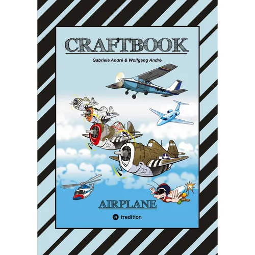 Tredition Craftbook - 100 Tolle Motive Der Luftfahrt - Kreativ Lernen Und Malen - RÄtsel - Spiele - Aufga (Deutsch, Gabriele André, Wolfgang André, 2023) (47985798)