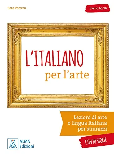L’italiano per l’arte: Lezioni di Kunst und Sprache - Interpretationshilfen für Italienische Literatur, mit 10 spannenden Geschichten und Zugang zu MP3s für ein interaktives Lernen.