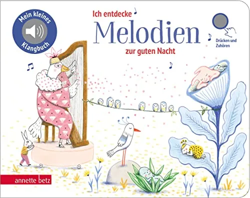 Ich entdecke Melodien zur guten Nacht (Mein kleines Klangbuch): Pappbilderbuch mit Sound in hochwertiger Qualität