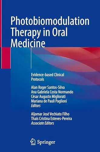 Photobiomodulation Therapy in Oral Medicine: Evidence-based Clinical Protocols