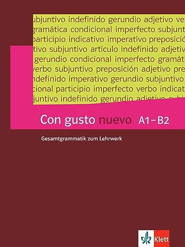 Con gusto nuevo A1-B2: Die komplette Grammatik zum Lehrwerk. Grammatik