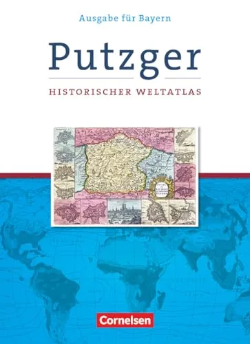 Putzger - Historischer Weltatlas (105. Auflage) - Historischer Atlas für Bayern, umfassende Kartenausgabe mit detailliertem Register - ideal für Geschichtsinteressierte und Studenten.
