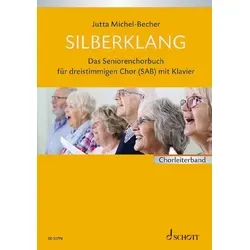 Silberklang. Chorbuch von Jutta Michel-Becher / Schott Music / Sonstige