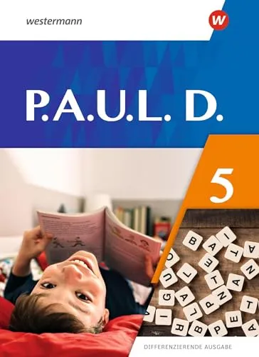 P.A.U.L. D. - Differenzierende Ausgabe 2021: Schulbuch 5 - Deutsch Schulbücher, interaktive Lernmethoden fördern die Sprachkompetenz und das individuelle Lernen der Schüler.