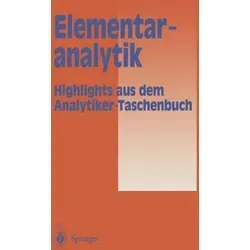 Elementaranalytik von A. M. Bahadir/ R. Borsdorf/ K. Danzer/ W. Fresenius/ R. Galensa / Springer Berlin Heidelberg / Taschenbuch