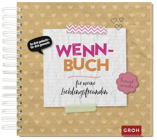 Wenn-Buch für meine Lieblingsfreundin - Geschenkbuch zum Selbstgestalten mit 48 Seiten für originelle Wenn-Situationen – das perfekte, persönliche Geschenk für besondere Anlässe wie Geburtstag oder Weihnachten.