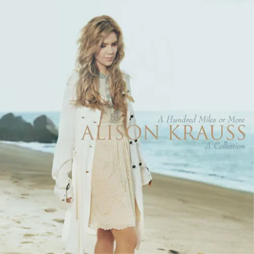 Alison Krauss & Union Station A Hundred Miles Or More: A Collection (CD) Album