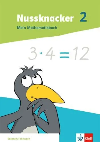 Nussknacker 2. Ausgabe Sachsen und Thüringen: Schulbuch für Klasse 2 - Mathematik Schulbuch mit umfangreichen Beilagen und modernen Lernmethoden für einen erfolgreichen Schulstart.