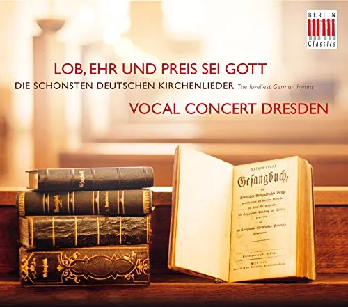 Vocal Concert D: Lob, Ehr und Preis Sei Gott (CD) - Klassik CD vom Vocal Concert Dresden, bietet 71 Minuten erstklassige Opern- und Vokalmusik, ideal für Liebhaber klassischer Klänge.