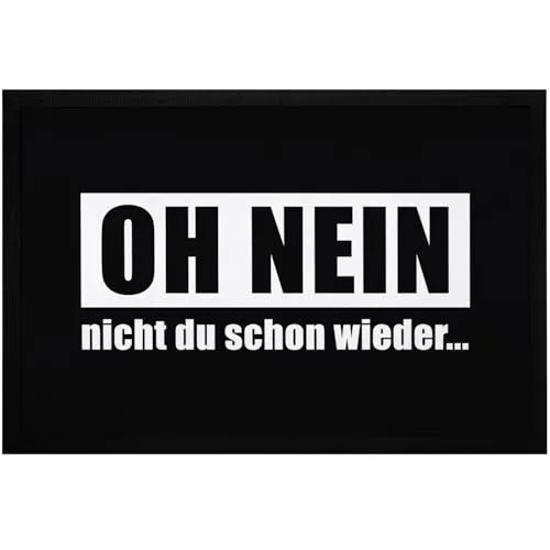 MoonWorks® Fußmatte mit Spruch Oh Nein Nicht du Schon Wieder Sarkasmus Ironie schwarzer Humor rutschfest & waschbar Schwarz 60x40cm